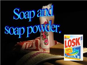 Soap and soap powder