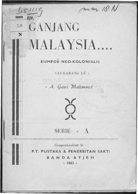 Gani Mahmoed A. Ganjang Malaysia. Eumpoё Neo-Kolonialis, Serie A