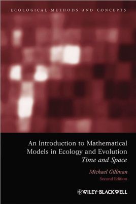 Gillman M. An Introduction to Mathematical Models in Ecology and Evolution: Time and Space