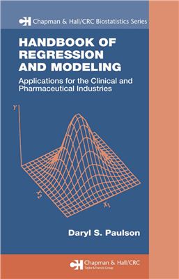 Paulson D.R. Handbook of Regression and Modeling: Applications for the Clinical and Pharmaceutical Industries