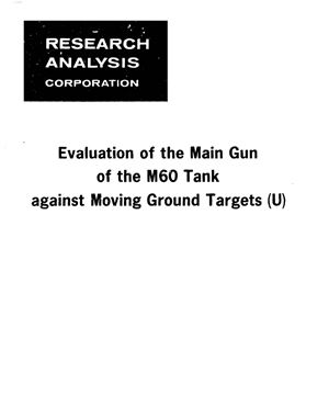 Bruce Charles, Eckles Andrew, Forman Stephen. Evaluation of the Main Gun of the M60 Tank against Moving Ground Targets