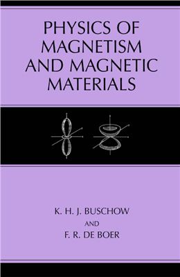 Bushow K.H.J., de Boer F.R. Physics of Magnetism and Magnetic Materials