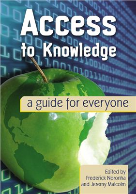 Noronha F., Malcolm J. Access to Knowledge: A Guide for Everyone