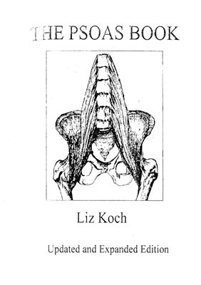 Koch Liz. The psoas book