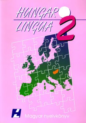 Hlavacska Edit et al. Hungarolingua. Magyar nyelvkönyv 2