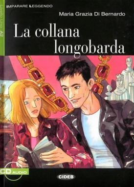 Di Bernando, Maria Grazia. La collana longobarda / Лонгобардское ожерелье (А2)
