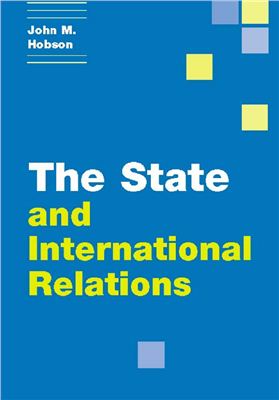 Hobson John M. The state and international relations