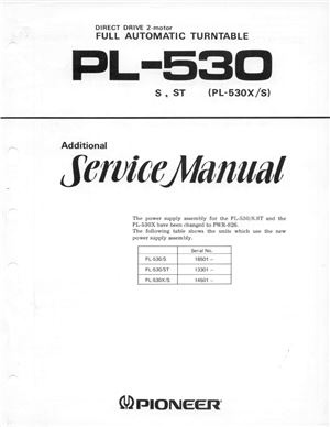 Pioneer PL-530(/S /ST X/S) direct drive 2-motor full automatic turntable. Additional service manual