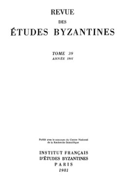 Revue des études Byzantines 1981 №39