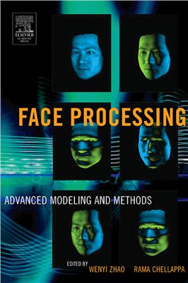 Wenyi Zhao, Rama Chellappa. Face processing. Advanced Modeling and Methods