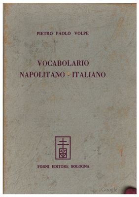 Volpe Pietro Paolo. Vocabolario Napolitano-italiano