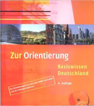 Gaidowisch Ulrike, Müller Christine. Zur Orientierung. Basiswissen Deutschland