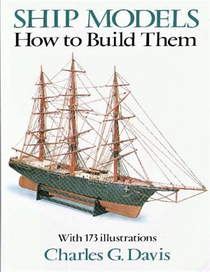 Charles G. Davis. Ship Models. How to Build Them