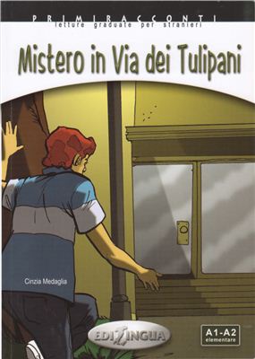 Medaglia Cinzia. Mistero in Via dei Tulipani / Загадка на улице Тюльпанов (А1-А2)