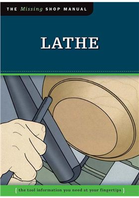 Kelsey John. Lathe. The Missing Shop Manual
