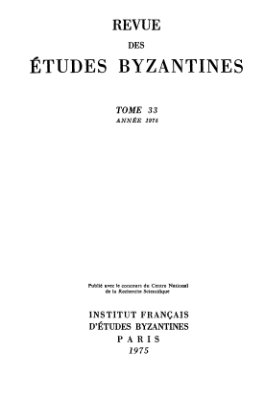 Revue des études Byzantines 1975 №33