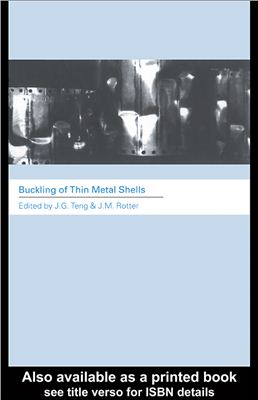 Teng J.G., Rotler J.M. (eds.) Buckling of Thin Metal Shells