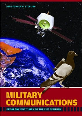Sterling Christopher H. Military Communications: From Ancient Times to the 21st Century