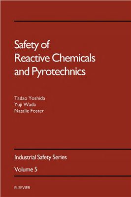 Yoshida T. et al. Safety of Reactive Chemicals and Pyrotechnics