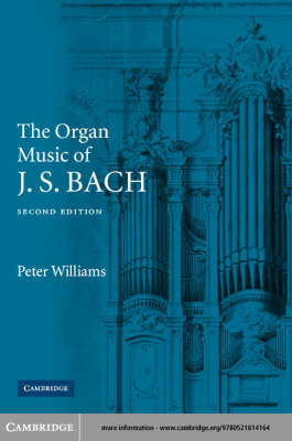 Williams Peter. The Organ Music Of J.S. Bach
