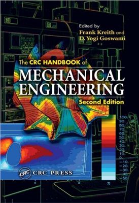 Kreith F., Goswami D.Y. (Ed.) The CRC Handbook of Mechanical Engineering