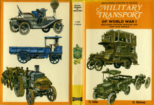 Ellis Chris. Military Transport of World War I Including Vintage Vehicles and Post War Models