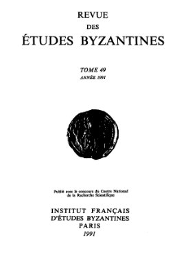 Revue des études Byzantines 1991 №49