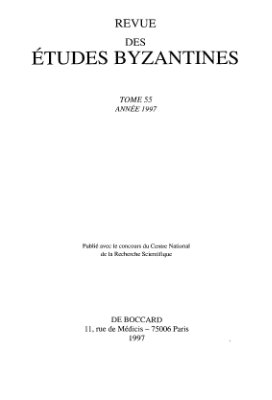 Revue des études Byzantines 1997 №55