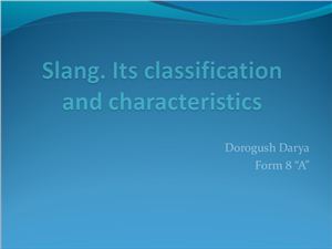 Slang. Its classification and characteristics
