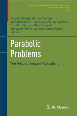 Escher J., Guidotti P., Hieber M. et al. (editors) Parabolic Problems: The Herbert Amann Festschrift