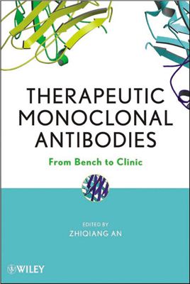 An Zhiqiang (еd.) Therapeutic Monoclonal Antibodies From Bench to Clinic