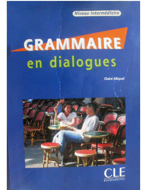 Grammaire en dialogues intermediaire (Claire Miquel)