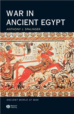 Spalinger Anthony J. War in Ancient Egypt. The New Kingdom