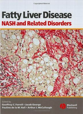 Farrell G., George J., Hall P., McCullough A. Fatty Liver Disease: NASH and Related Disorders