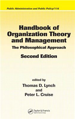 Lynch T.D., Cruise P.L. (ed.) Handbook of organizational theory and management, The philosophical approach, Second edition