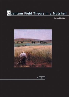 Zee A. Quantum Field Theory in a Nutshell