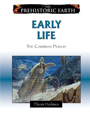 Holmes T. Early Life: The Cambrian Period