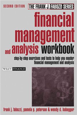 Fabozzi Frank, Peterson Pamela. Financial Management and Analysis Workbook