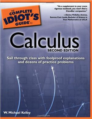 Kelley W.M. The Complete Idiot's Guide to Calculus