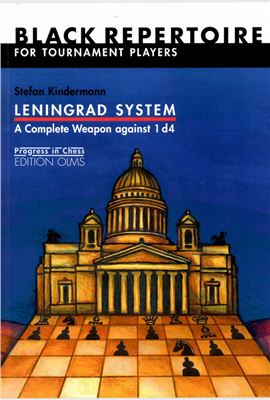 Kindermann Stefan. Leningrad System. A Complete Weapon Against 1.d4