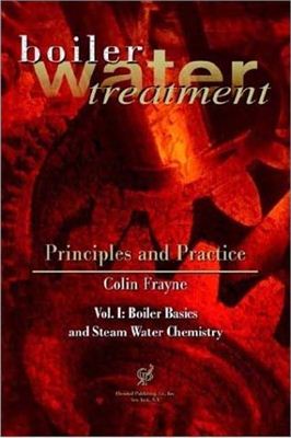 Frayne C. Boiler Water Treatment - Principles and Practice, Volumes I-II