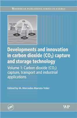 Maroto-Valer M.M. Developments and Innovation in Carbon Dioxide (CO2) Capture and Storage Technology: Volume 1: Carbon Dioxide (CO2) Capture, Transport and Industrial Applications