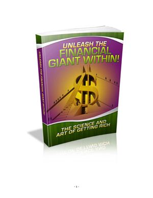 Unleash The Financial Giant Within! The science and art of getting rich