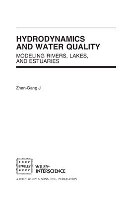 Ji Zh.-G. Hydrodynamics and Water Quality: Modeling Rivers, Lakes, and Estuaries
