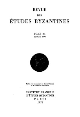 Revue des études Byzantines 1976 №34