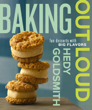 Goldsmith H. Baking Out Loud: Fun Desserts with Big Flavors