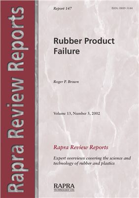 Brown P. Roger. Rapra review reports - Rubber product failure