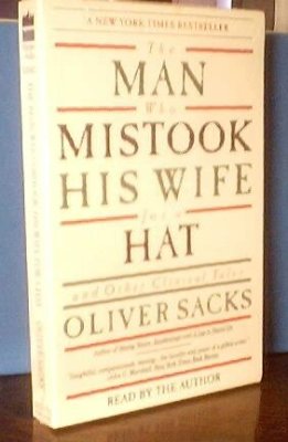 Sacks Oliver. The Man Who Mistook His Wife For A Hat: And Other Clinical Tales