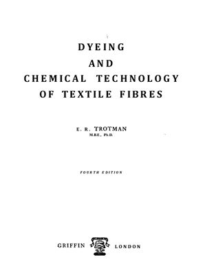 Trotman E.R. Dyeing and Chemical Technology of Textile Fibres