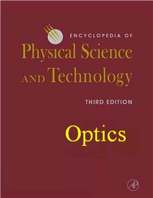Meyers R.A. (ed.) Encyclopedia of Physical Science and Technology, 3rd Edition, 18 volume set. Optics